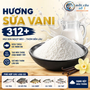 Hương Sữa Vani 312 Câu Cá